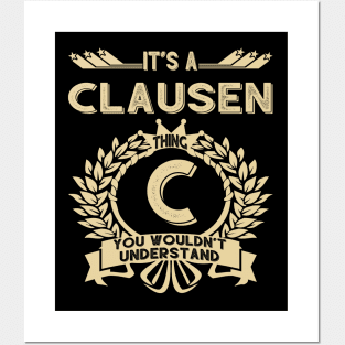 Clausen Name - It Is A Clausen Thing You Wouldnt Understand Posters and Art